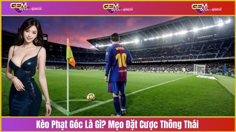 kèo phạt góc là gì