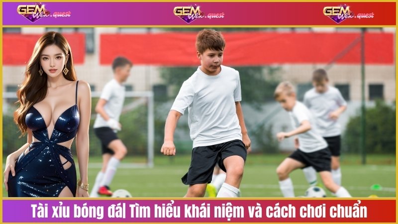 Tài xỉu bóng đá